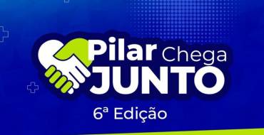 Prefeitura realiza 6ª edição do ”Pilar Chega Junto”